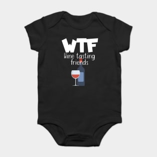 WTF Wine tasting friends Baby Bodysuit